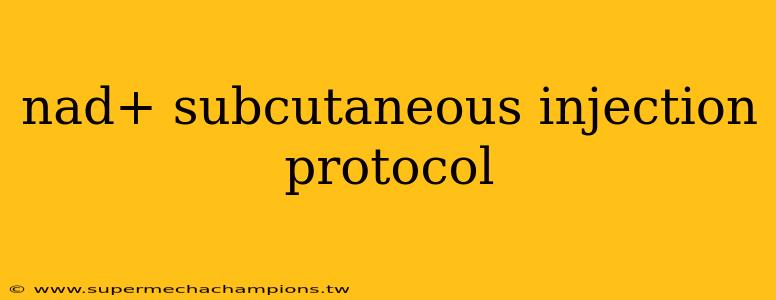 nad+ subcutaneous injection protocol