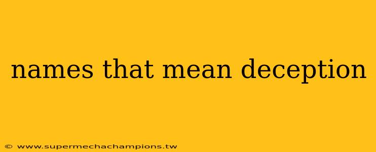 names that mean deception