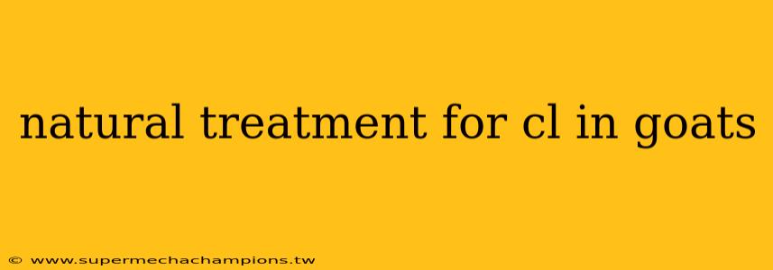 natural treatment for cl in goats