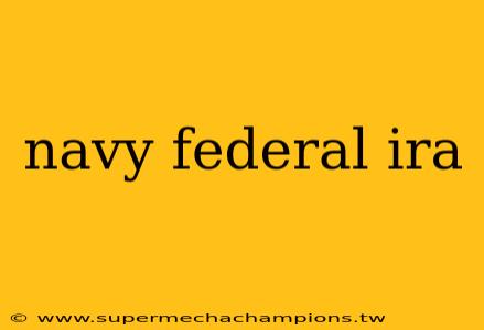 navy federal ira