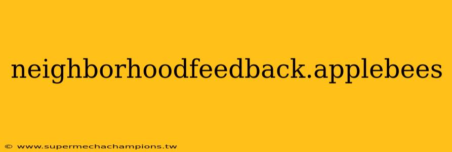 neighborhoodfeedback.applebees
