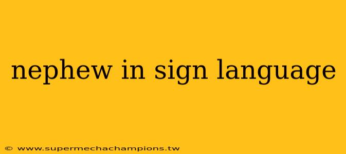 nephew in sign language