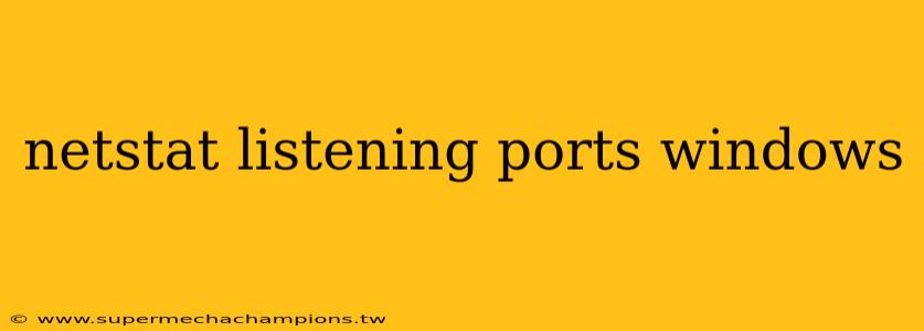 netstat listening ports windows