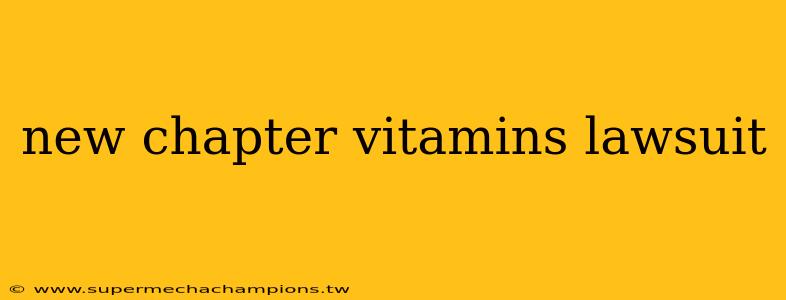 new chapter vitamins lawsuit