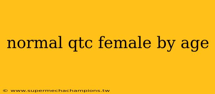 normal qtc female by age