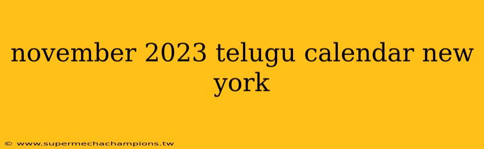 november 2023 telugu calendar new york