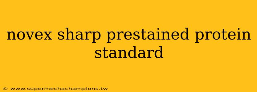 novex sharp prestained protein standard