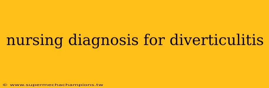 nursing diagnosis for diverticulitis