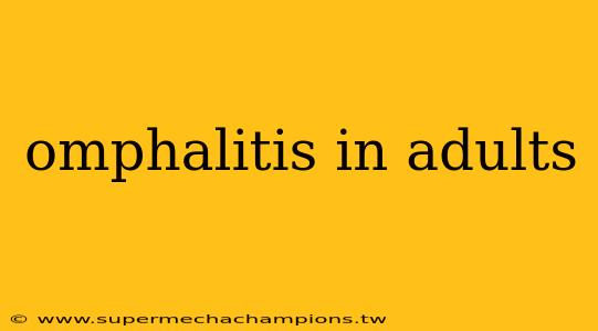 omphalitis in adults