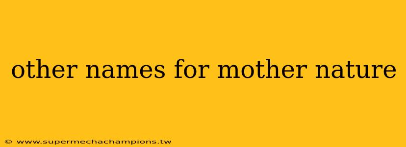 other names for mother nature