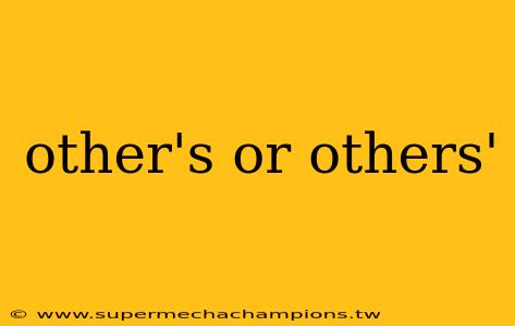 other's or others'