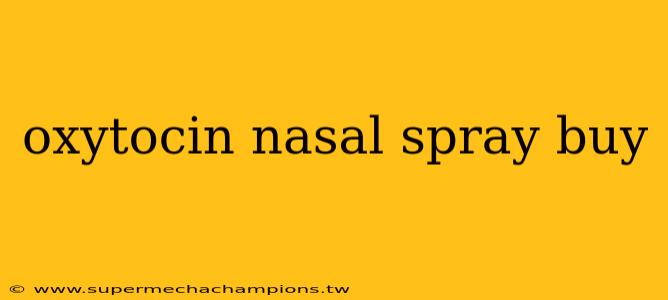 oxytocin nasal spray buy