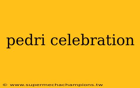 pedri celebration