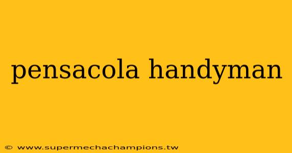 pensacola handyman