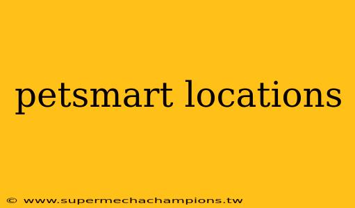 petsmart locations