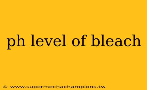 ph level of bleach