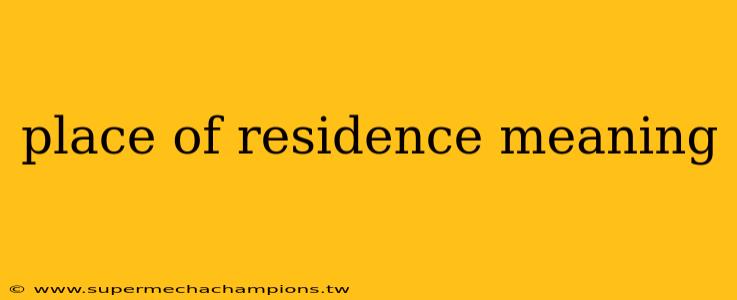 place of residence meaning