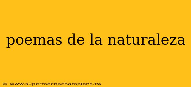 poemas de la naturaleza