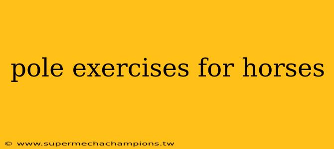 pole exercises for horses