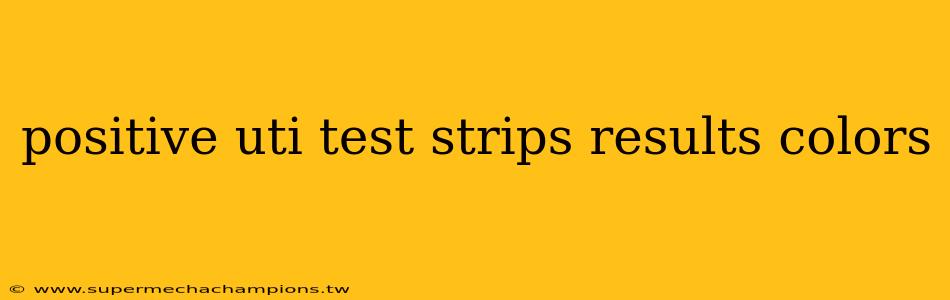 positive uti test strips results colors