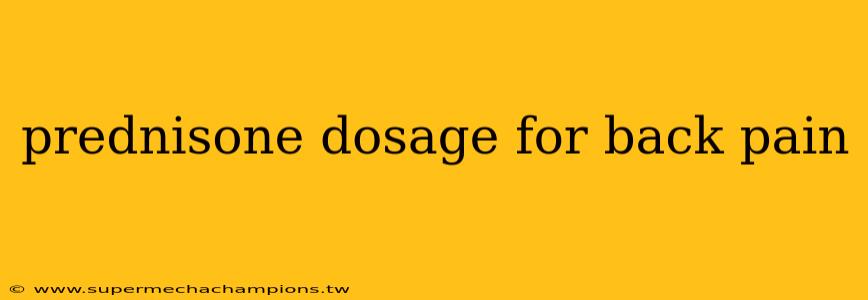 prednisone dosage for back pain