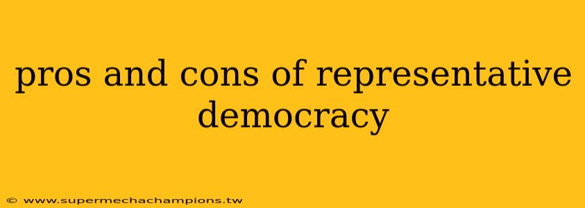 pros and cons of representative democracy