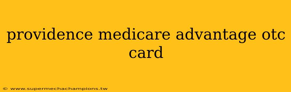 providence medicare advantage otc card