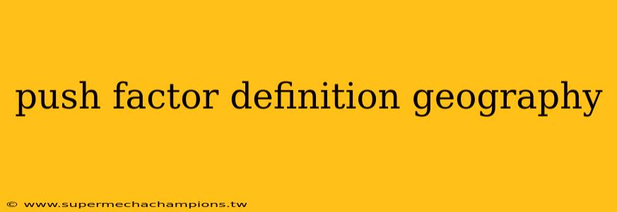 push factor definition geography