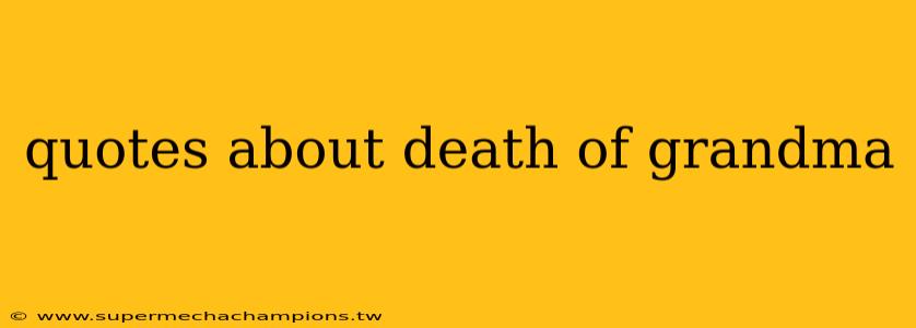 quotes about death of grandma