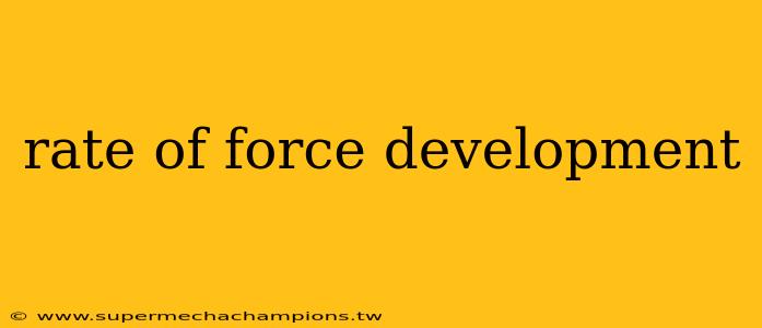 rate of force development