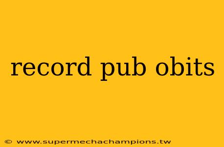record pub obits
