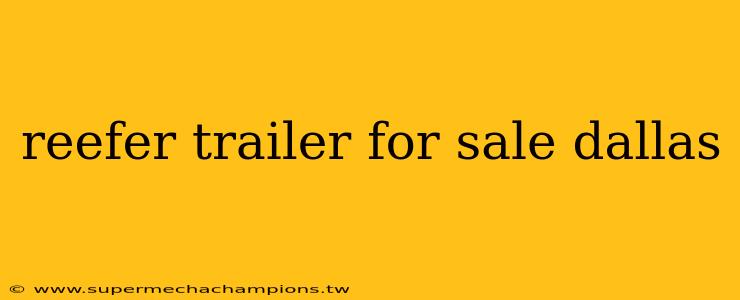 reefer trailer for sale dallas