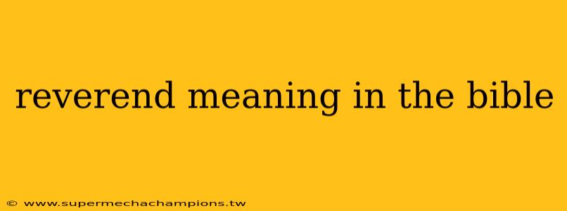 reverend meaning in the bible