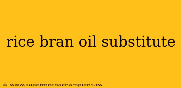 rice bran oil substitute