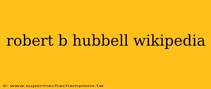 robert b hubbell wikipedia