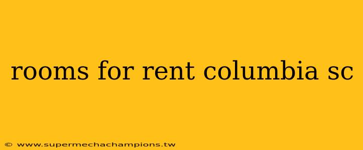 rooms for rent columbia sc