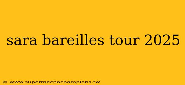 sara bareilles tour 2025