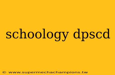 schoology dpscd