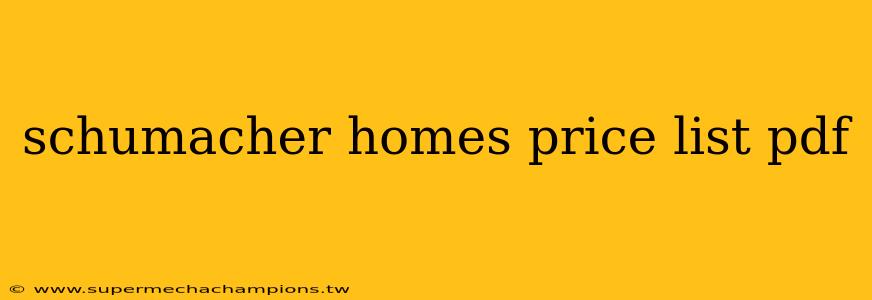 schumacher homes price list pdf