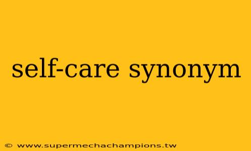 self-care synonym
