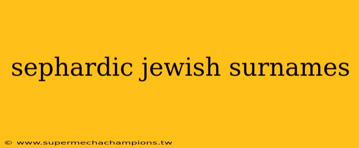 sephardic jewish surnames