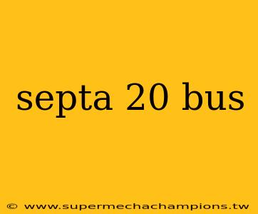septa 20 bus