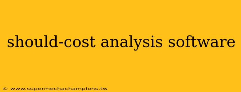 should-cost analysis software