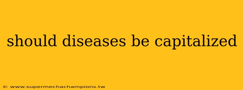 should diseases be capitalized