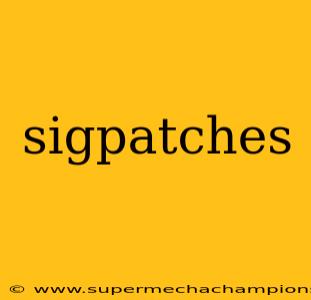 sigpatches