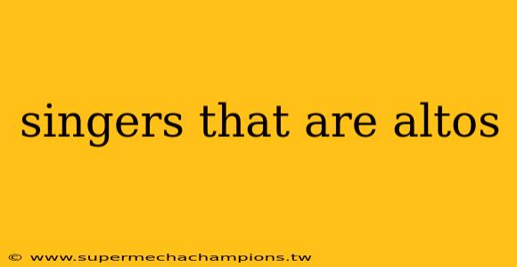 singers that are altos