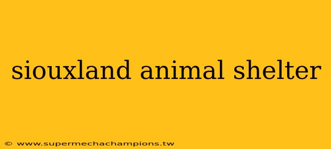 siouxland animal shelter