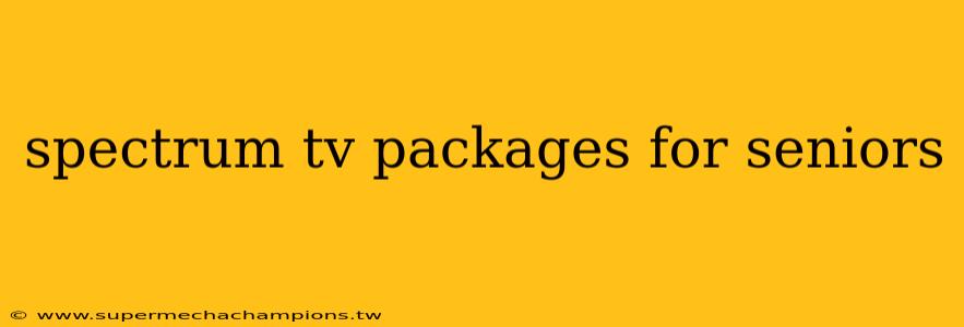 spectrum tv packages for seniors