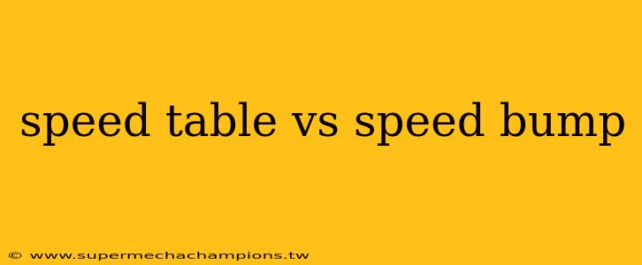 speed table vs speed bump