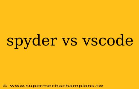 spyder vs vscode